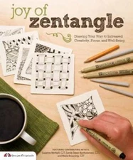 Joy of Zentangle: Drawing Your Way to Increased Creativity, Focus, a - VERY GOOD