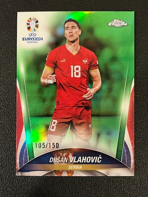 Dusan Vlahovic 2024 Topps Chrome UEFA Euro Green Refractor /150 Serbia