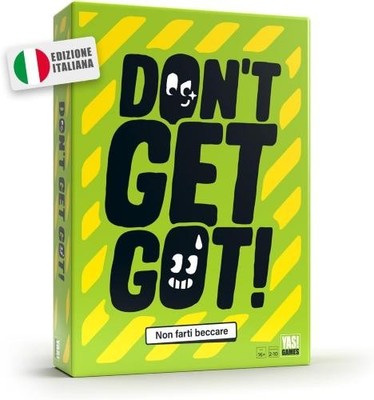 DON'T GET GOT G.T.