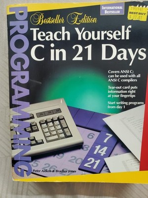 Teach Yourself C in 21 Days by Peter G. Aitken and Edward C. Jones