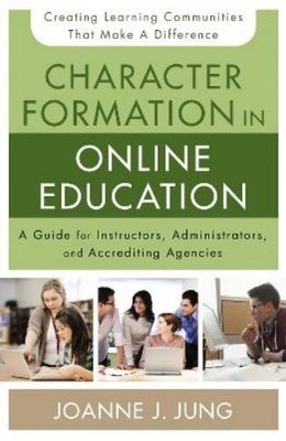 Joanne J. Jung Character Formation in Online Education (Taschenbuch) (US IMPORT)
