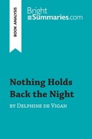 Bright Summaries | Nothing Holds Back The Night By Delphine De Vigan (Book...
