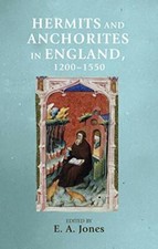 Hermits and Anchorites in England, 1200-1550 (M, Jones Hardcover..