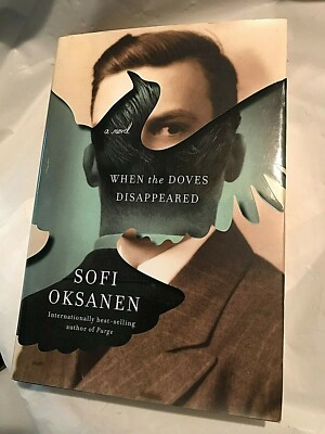 WHEN THE DOVES DISAPPEARED Sofi Oksanen  2015 First United State Edition