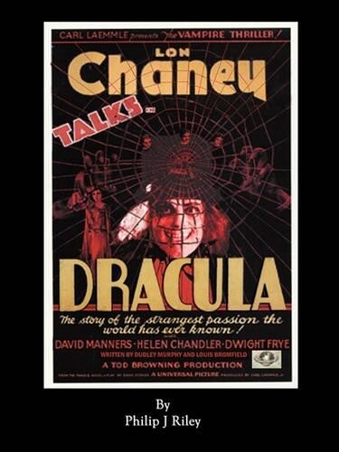 Philip J Riley Dracula Starring Lon Chaney - An Alternate History for C ...