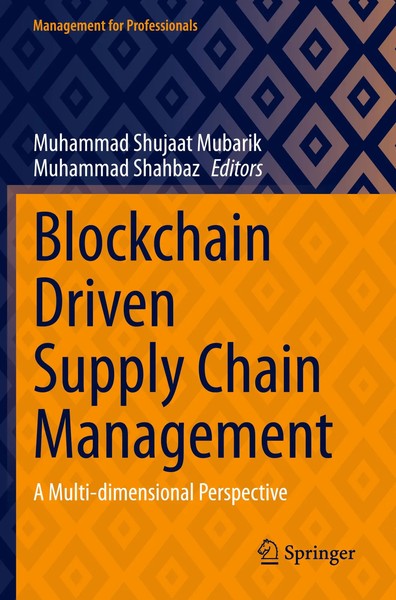 Muhammad Shujaat Mubarik (U. A.) | Blockchain Driven Supply Chain Management-image