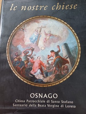 OSNAGO UNSERE KIRCHEN: S. Stefano, Heiligtum der seligen Jungfrau Loreto I Ed. 2005