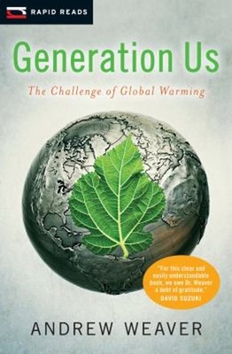 Generation Us : The Challenge of Global Warming Paperback Andrew