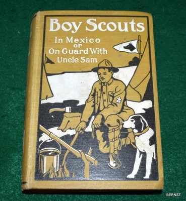 1911 BOY SCOUT FICTION BOOK - BOY SCOUTS IN MEXICO