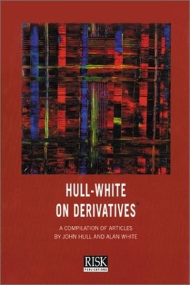 HULL-WHITE ON DERIVATIVES By Alan White & John Hull *Excellent Condition*