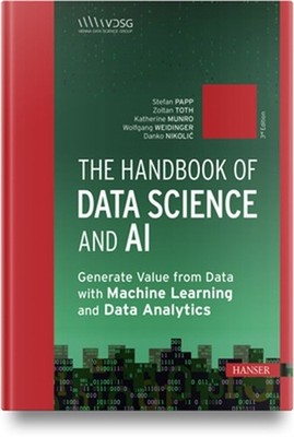 The Handbook of Data Science and AI: Generate Value from Data with Machine Learn