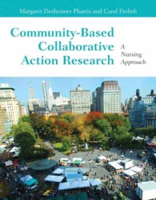 Community-Based Collaborative Action Research: A Nursing Approach - GOOD
