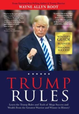 Trump Rules: Learn the Trump Rules and Tools of Mega Success and Wealth From...