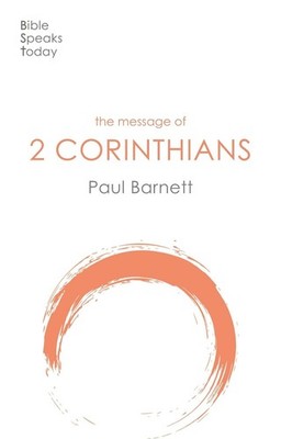 The Message of 2 Corinthians: Power In Weakness by Paul W. Barnett Paperback Boo