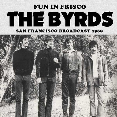 Audio Cd - Byrds (The) - Fun In Frisco  - Zip City -D- Neu