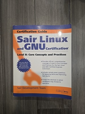 Sair Linux Ser.: Sair Linux and GNU Certification Level II : Core Concepts...