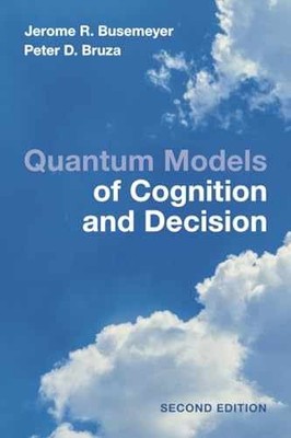 Quantum Models of Cognition and - Paperback, by Busemeyer Jerome R. - New h