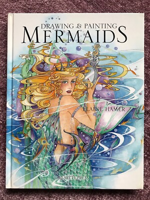 Drawing & Painting Mermaids by Elaine Hamer Art Book Hardcover 
