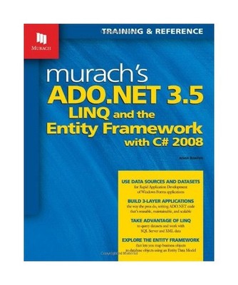Murach's ADO.NET 3.5 LINQ & the Entity Framework with C# 2008, Anne Boehm