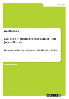 Das Boese in phantastischer Kinder- und Jugendliteratur: Eine exemplarische Unte