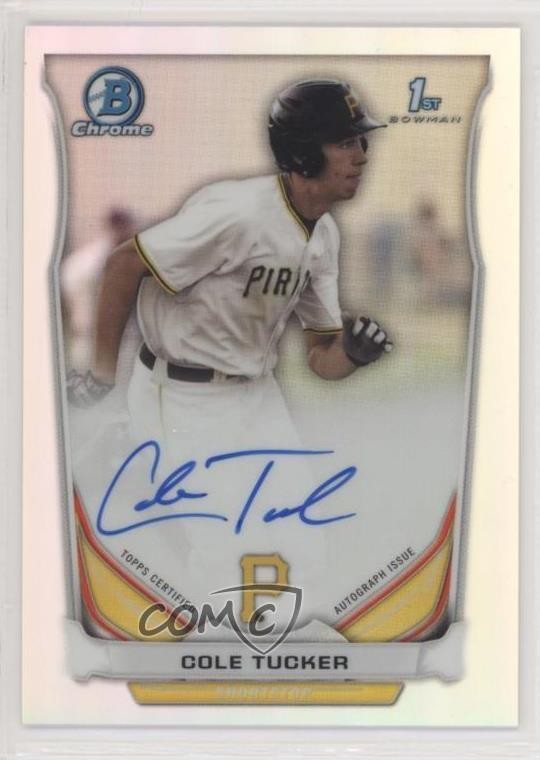 2014 Bowman Draft Chrome Draft Pick Auto Refractor Cole Tucker #BCA-CT Auto xi6