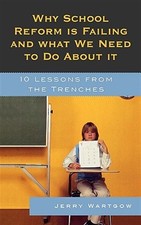 Why School Reform Is Failing And What We Need...