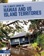Mary Bates The Climate Crisis in Hawaii and US Island Territories (Poche)