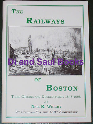 BOSTON RAILWAYS HISTORY - Lincolnshire Stations Depots Steam Trains Sheds Lines