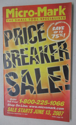 2007 MICRO-MARK SMALL TOOL SPECIALISTS SUMMER CATALOG HOBBY MODEL TRAIN RAILROAD