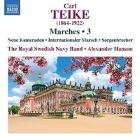 Teike: MäRsche Vol. 3 | Alexander/Royal Swedish Navy Band Hanson | Audio-Cd