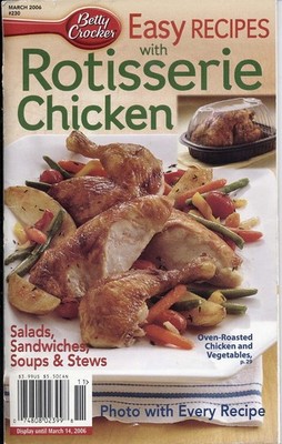 Betty Crocker - Easy Recipes With Rotisserie Chicken #230 - March 2006 (230)