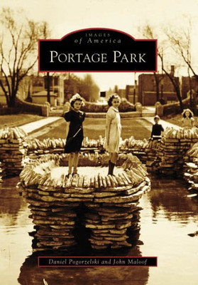 Portage Park (Images of America (Arcadia Publishing)) - Paperback NEW Pogorzelsk