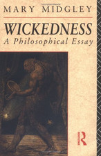 Wickedness: A Philosophical Essay - Midgley, Dr Mary
