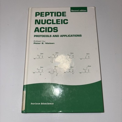 Peptide Nucleic Acids : Protocols and Applications by Peter E. Nielsen (2004,...