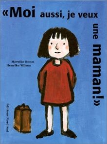 Moi aussi, je veux une maman ! von Emeir-Boom, Mareike | Buch | Zustand gut