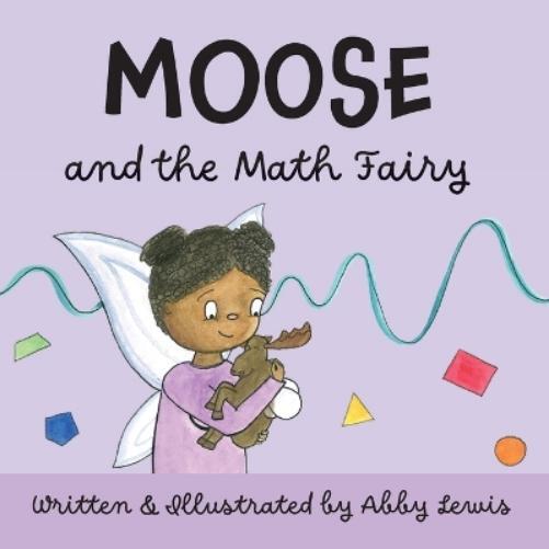 Abby Lewis Moose and the Math Fairy (Paperback)