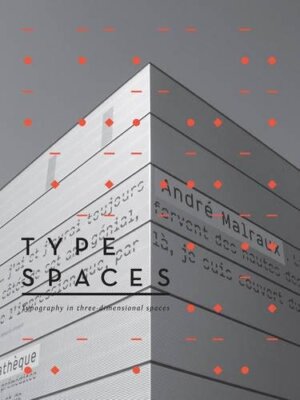 TYPE SPACES: TYPOGRAPHY IN A THREE-DIMENSIONAL SPACE By Basheer Graphic Books