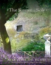 That Summer in Sicily: A Love Story - Hardcover By de Blasi, Marlena - GOOD