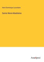 Henri-Dominique Lacordaire | Sainte Marie-Madeleine | Buch | FranzöSisch (2023)