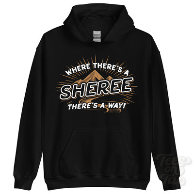 WHERE THERE'S A SHEREE... HOODIE Name Nachname lustig Familie Geschenkidee