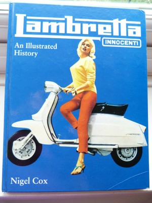 Lambretta Innocenti: An Illustrated History (Hardcover)- Nigel Cox. (Scooter)