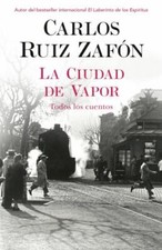 La Ciudad de Vapor / The City of Mist by Ruiz Zafon, Carlos; Ruiz, Carlos