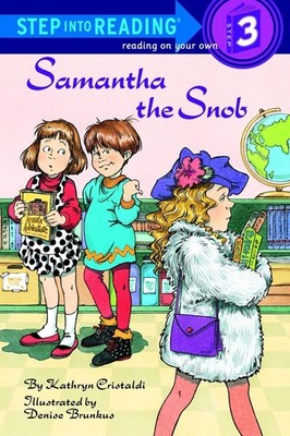 Samantha the Snob (Step-Into-Reading, Step 3) - Cristaldi, Kathryn|Brunkus, ...
