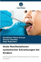 Orale Manifestationen Systemischer Erkrankungen Bei Kindern Sravya (U. A.) Buch