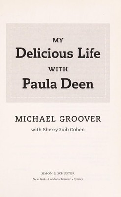 My Delicious Life with Paula Deen by Groover, Michael, Good Book