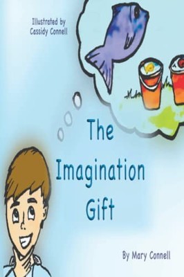 The Imagination Gift (Angus and May Gift Series) -  NEW Mary Connell 2021-11-12
