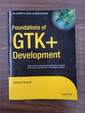 Foundations of GTK+ Development Paperback And...