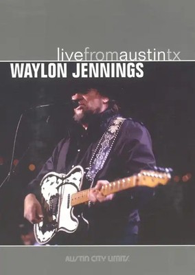 Waylon Jennings - Live from Austin TX