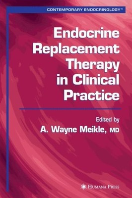 Meikle - Endocrine Replacement Therapy in Clinical Practice - New hard - X555z
