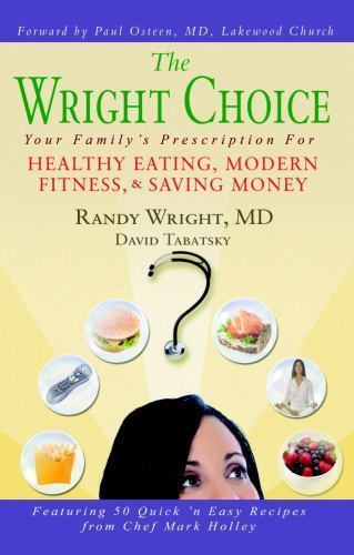 Wright Choice : Your Family's Prescription for Healthy Eating, Modern ...